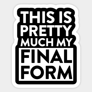 My final form Sticker